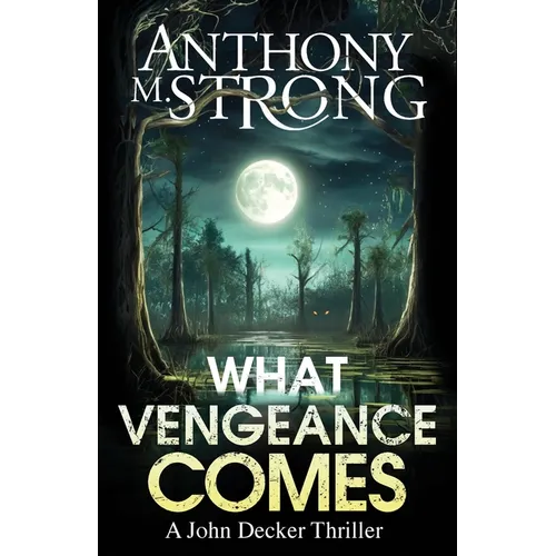 What Vengeance Comes
