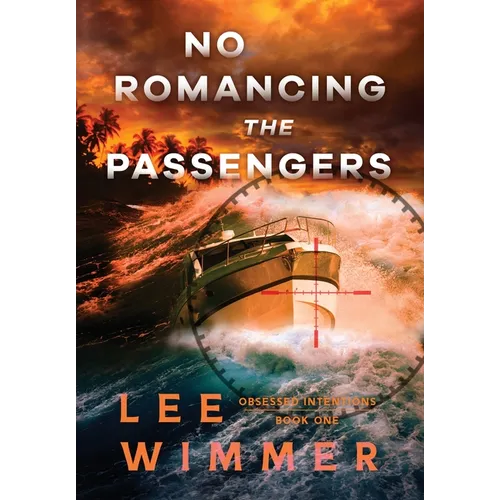 NO ROMANCING THE PASSENGERS - Obsessed Intentions Book One