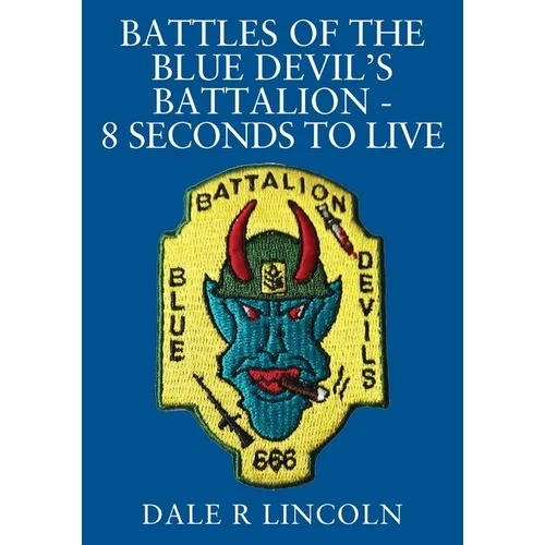 Battles of the Blue Devil's Battalion - 8 Seconds to Live