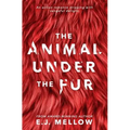 The Animal Under The Fur