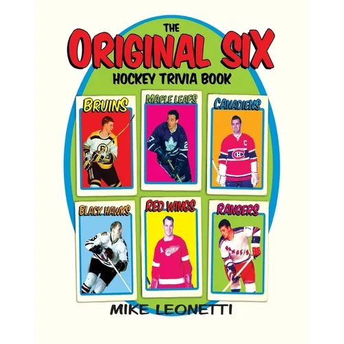 The Original Six Hockey Trivia Book