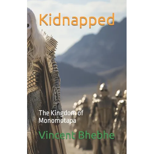 Kidnapped: The Kingdom of Monomotapa