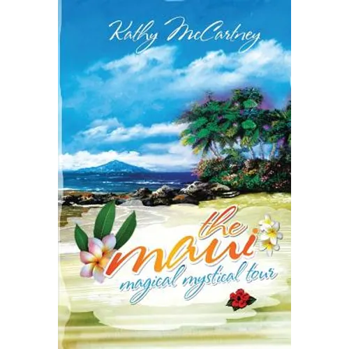 The Maui Magical Mystical Tour