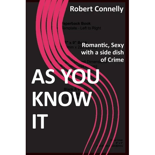 As You Know It: Romantic, Sexy with a side dish of Crime