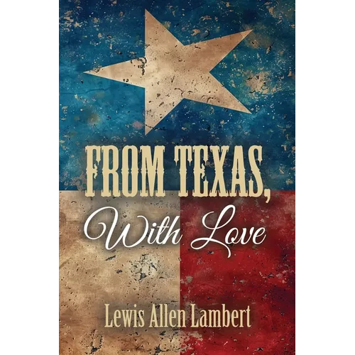From Texas, With Love