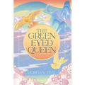 The Green-Eyed Queen