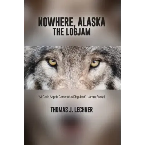 Nowhere, Alaska: The Logjam