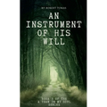An Instrument of His Will