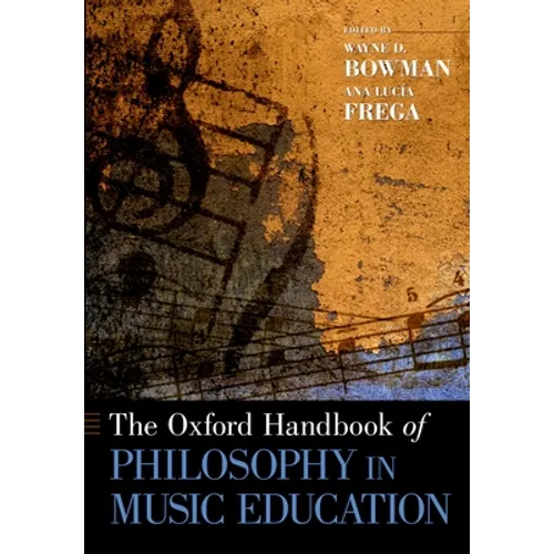 The Oxford Handbook of Philosophy in Music Education