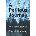 A Perilous Journey: Final Dawn: Book 17