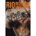 RIO Insidious Connections: As Real As It Gets