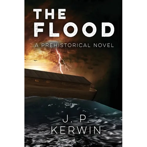 The Flood: A Prehistorical Novel
