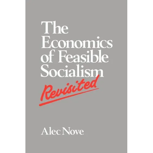 The Economics of Feasible Socialism Revisited