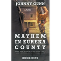Mayhem in Eureka County: A Terrence Corcoran Western