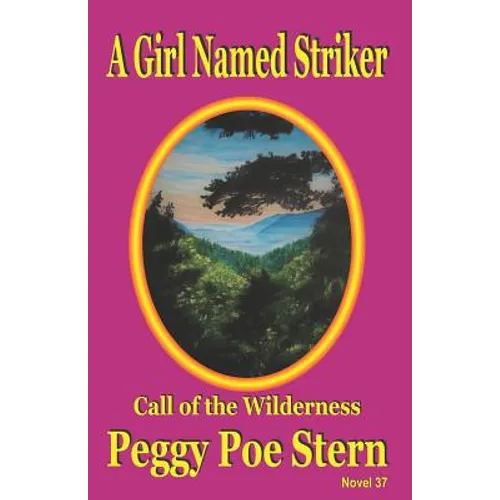 A Girl Named Striker: Call of the Wilderness