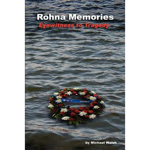 Rohna Memories: Eyewitness to Tragedy