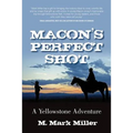 Macon's Perfect Shot: A Yellowstone Adventure