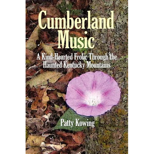 Cumberland Music: A Kind-Hearted Frolic Through the Haunted Kentucky Mountains