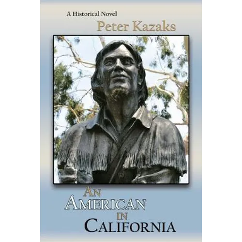 An American in California: A Historical Novel