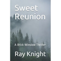 Sweet Reunion: A Brick Winslow Thriller