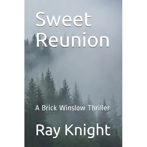 Sweet Reunion: A Brick Winslow Thriller