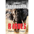 Rogues: Elephants Never Forget