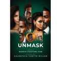 UNMASK Book 4- Worth Fighting For