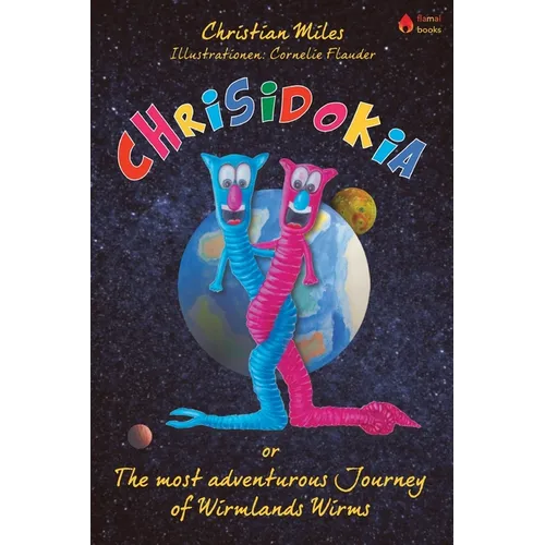 Chrisidokia: or The most adventurous Journey of Wirmlands Wirms