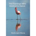 The Flamingo Who Wanted to Dance