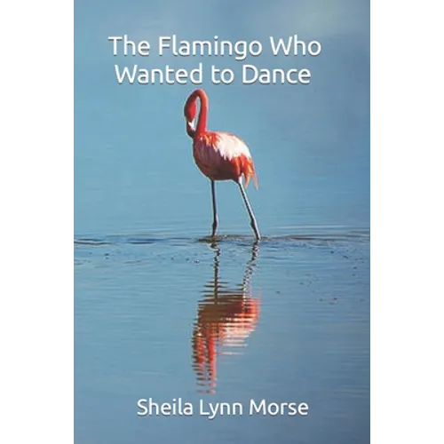 The Flamingo Who Wanted to Dance