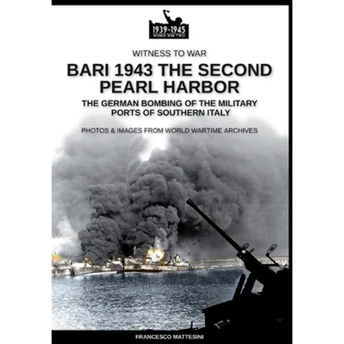 Bari 1943: the second Pearl Harbor
