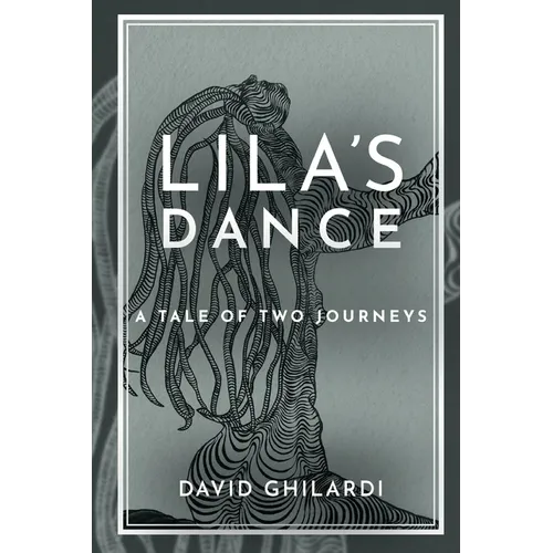 Lila's Dance: A Tale of Two Journeys