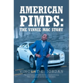 American Pimps: The Vinnie Mac Story