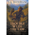 Trouble with the Law: A Western Double