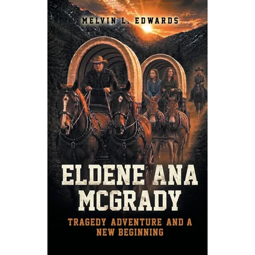 Eldene Ana McGrady: Tragedy, Adventure, and a New Beginning