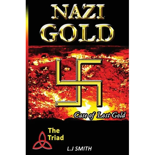 Nazi Gold: Hiers of the Triad