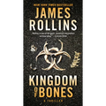 Kingdom of Bones: A SIGMA Force Novel