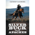 Silver Buck and the Apaches
