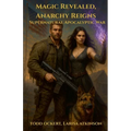 Magic Revealed, Anarchy Reigns