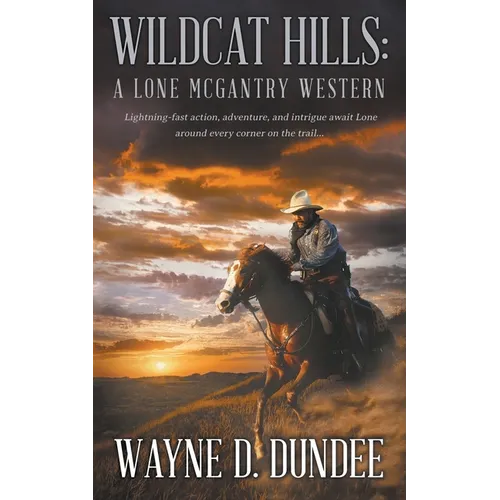 Wildcat Hills: A Lone McGantry Western