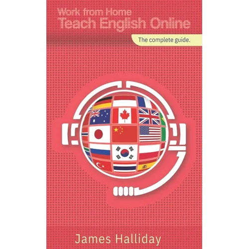 Work From Home, Teach English Online: The complete guide