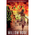 DARK LITTLE SECRETS (Eva Rae Thomas FBI Mystery Book 16)