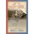 All Those Except Those...An Anecdotal Autobiography