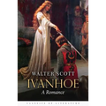 Ivanhoe: A Romance