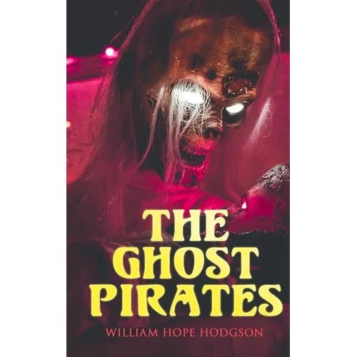 The Ghost Pirates: Sea Horror Novel