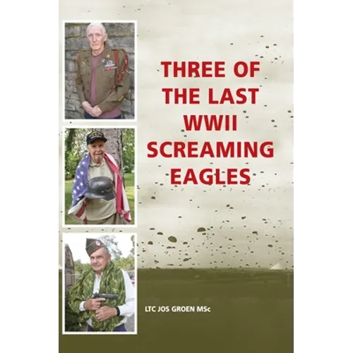 Three of the Last WWII Screaming Eagles