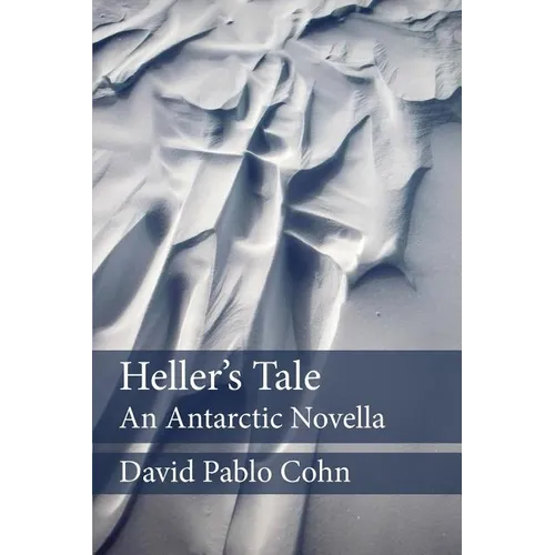 Heller's Tale: an Antarctic Novella
