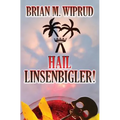 Hail Linsenbigler!