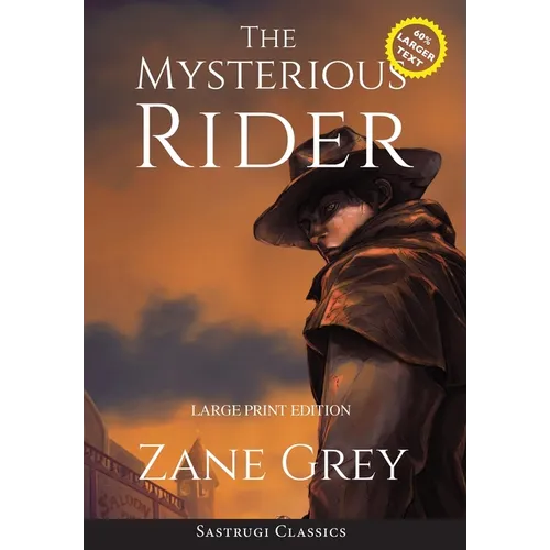 The Mysterious Rider (Annotated, Large Print)
