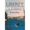 Liberty Epic of Shadows: Revised Edition